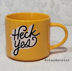 Heck Yes Dark Yellow Stoneware Coffee Mug Novelty Positivity Motivational Teacup